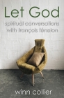 Let God: Spiritual Conversations with Francois Fenelon Cover Image