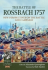 The Battle of Rossbach 1757: New Perspectives on the Battle and Campaign (From Reason to Revolution) By Alexander Querengässer (Editor) Cover Image