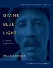 Divine Blue Light (for John Coltrane): Pocket Poets Series No. 63 (City Lights Pocket Poets #63) Cover Image
