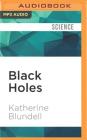 Black Holes: A Very Short Introduction (Very Short Introductions (Audio)) By Katherine Blundell, Leila Birch (Read by) Cover Image