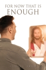 For Now That Is Enough By Glenda L. Emigh Cover Image