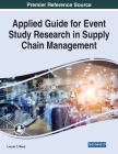 Applied Guide for Event Study Research in Supply Chain Management By Lincoln C. Wood Cover Image