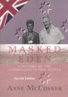 Masked Eden: A History of the Australians in New Guinea By Anne McCosker Cover Image