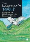 The Learner's Toolkit: Supporting the Seal Framework for Secondary Schools, Developing Emotional Intelligence, Instilling Values for Life, Cr [With CD Cover Image