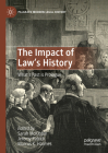 The Impact of Law's History: What's Past Is Prologue (Palgrave Modern Legal History) Cover Image