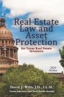 Real Estate Law & Asset Protection for Texas Real Estate Investors - 2020 Edition By David J. Willis Cover Image