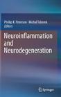 Neuroinflammation and Neurodegeneration By Phillip K. Peterson (Editor), Michal Toborek (Editor) Cover Image