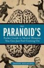 The Paranoid's Pocket Guide to Mental Disorders You Can Just Feel Coming on Cover Image