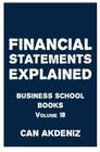 Financial Statements Explained: Business School Books Volume 10 Cover Image