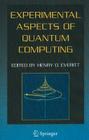 Experimental Aspects of Quantum Computing By Henry O. Everitt (Editor) Cover Image