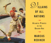 Villains of All Nations: Atlantic Pirates in the Golden Age By Marcus Rediker, Cornell Womack (Narrated by) Cover Image