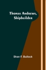 Thomas Andrews, Shipbuilder Cover Image