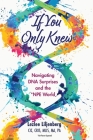 If You Only Knew: Navigating DNA Surprises and the *NPE (Not-Parent Expected) World Cover Image