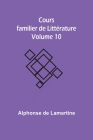 Cours familier de Littérature - Volume 10 Cover Image