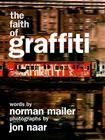 The Faith of Graffiti By Norman Mailer, Jon Naar Cover Image