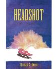 Headshot By Thomas C. Knust Cover Image