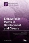 Extracellular Matrix in Development and Disease Cover Image
