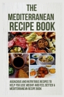 The Mediterranean Recipe Book: 20 Audacious and Nutritious Recipes to Help You Lose Weight and Feel Better a Mediterranean Recipe Book Cover Image
