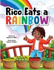 Rico Eats a Rainbow By Jessica M. Miller Cover Image