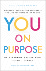 You on Purpose: Discover Your Calling and Create the Life You Were Meant to Live Cover Image