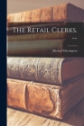 The Retail Clerks. -- Cover Image