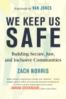 We Keep Us Safe: Building Secure, Just, and Inclusive Communities Cover Image