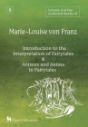Volume 8 of the Collected Works of Marie-Louise von Franz: An Introduction to the Interpretation of Fairytales & Animus and Anima in Fairytales By Marie-Louise Von Franz Cover Image