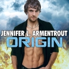 Origin (Lux #4) By Jennifer L. Armentrout, Justine Eyre (Read by), Rob Shapiro (Read by) Cover Image