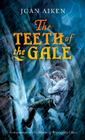 The Teeth of the Gale By Joan Aiken Cover Image