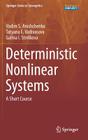 Deterministic Nonlinear Systems: A Short Course By Vadim S. Anishchenko, Tatyana E. Vadivasova, Galina I. Strelkova Cover Image
