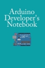 Arduino Developer's Notebook: Dotted Grid Pages customized for Arduino Programmers and Developers, Notebook For Arduino Programming, Arduino Noteboo By Red Factory Cover Image