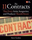 The 11 Contracts That Every Artist, Songwriter and Producer Should Know By Steve Gordon Cover Image