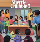 The Adventures of Sherrie and Chubbie 5 Responsibility By Sherrie E. Poitier-Liscombe, Bloomingsun (Illustrator) Cover Image
