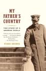 My Father's Country: The Story of a German Family By Wibke Bruhns Cover Image