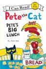 Pete the Cat: Pete's Big Lunch (My First I Can Read) Cover Image