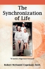 The Synchronization of Life: A Family's Alignment Pursued By Robert McDaniel Copeland Cover Image