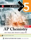 5 Steps to a 5: AP Chemistry 2019 By John T. Moore, Richard H. Langley Cover Image