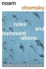 Rules and Representations (Columbia Classics in Philosophy) By Noam Chomsky, Norbert Hornstein (Foreword by) Cover Image