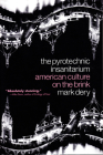 The Pyrotechnic Insanitarium: American Culture on the Brink Cover Image
