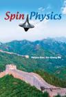 Spin Physics - Selected Papers from the 21st International Symposium (Spin2014) By Bo-Qiang Ma (Editor), Haiyan Gao (Editor) Cover Image