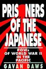 Prisoners of The Japanese: POWs of World War II in the Pacific By Gavin Daws Cover Image