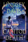 A Capitol Death: A Flavia Albia Novel (Flavia Albia Series #7) By Lindsey Davis Cover Image