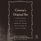 Cinema's Original Sin: D.W. Griffith, American Racism, and the Rise of Film Culture Cover Image