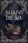 Seeking the Six: The Seeking Book Two Cover Image