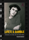 Life’s a Gamble: My life in Penetration & the Invisible Girls By Pauline Murray Cover Image