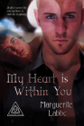 My Heart is Within You (Triquetra Trilogy) By Marguerite Labbe Cover Image