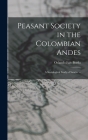 Peasant Society in the Colombian Andes: a Sociological Study of Saucío. -- By Orlando Fals-Borda (Created by) Cover Image