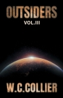 Outsiders: Vol. III By W. C. Collier Cover Image