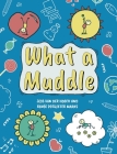 What A Muddle By Jess Van Der Hoech, Renee Marks Cover Image