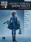 Lindsey Stirling - Snow Waltz: Hal Leonard Violin Play-Along Volume 82 By Lindsey Stirling (Artist) Cover Image